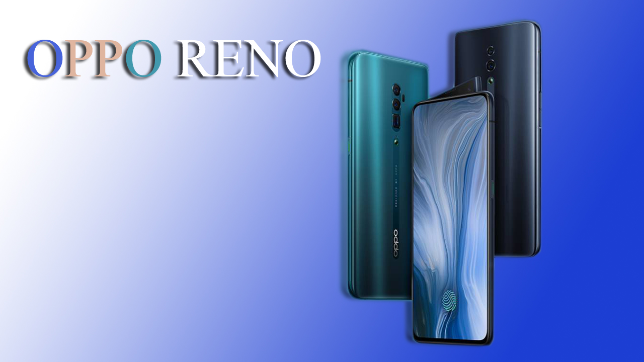 مميزات وعيوب هاتف OPPO RENO